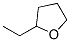CAS#: 1003-30-1, 2-Ethyloxolane