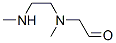 CAS 登录号：155085-92-0， [甲基[2-(甲基氨基)乙基]氨基]-乙醛