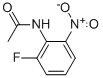 CAS 登录号：342-52-9， N-(2-氟-6-硝基-苯基)-乙酰胺