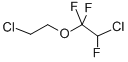 CAS#: 380-45-0, 2-Chloro-1-(2-Chloroethoxy)-1,1,2-Trifluoroethane