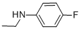 CAS 登录号：405-67-4， N-乙基-4-氟苯胺