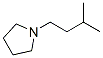 CAS 登录号：60026-17-7， 1-(3-甲基丁基)吡咯烷