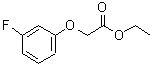 CAS 登录号：777-70-8， (3-氟苯氧基)乙酸乙酯