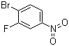 CAS 登录号：185331-69-5, 1-溴-2-氟-4-硝基苯, 4-溴-3-氟硝基苯