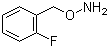 CAS # 55418-27-4, O-(2-Fluorobenzyl)hydroxylamine, 2-Fluorobenzylhydroxylamine, O-[(2-Fluorophenyl)methyl]hydroxylamine