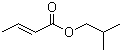 structure of CAS# 589-66-2, Isobutyl 2-butenoate