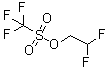 structure of CAS# 74427-22-8, 2,2-二氟乙基三氟甲烷磺酸酯
